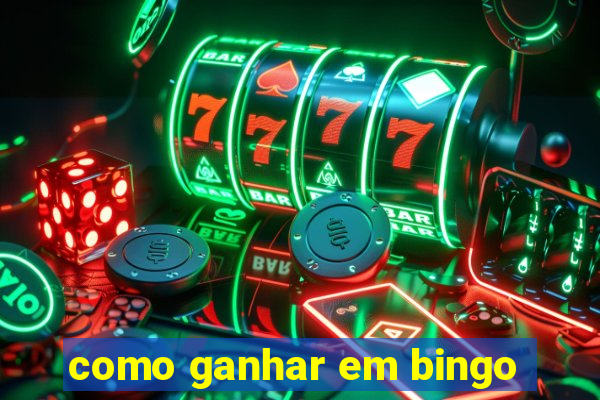 como ganhar em bingo